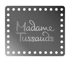 Madam Tussauds